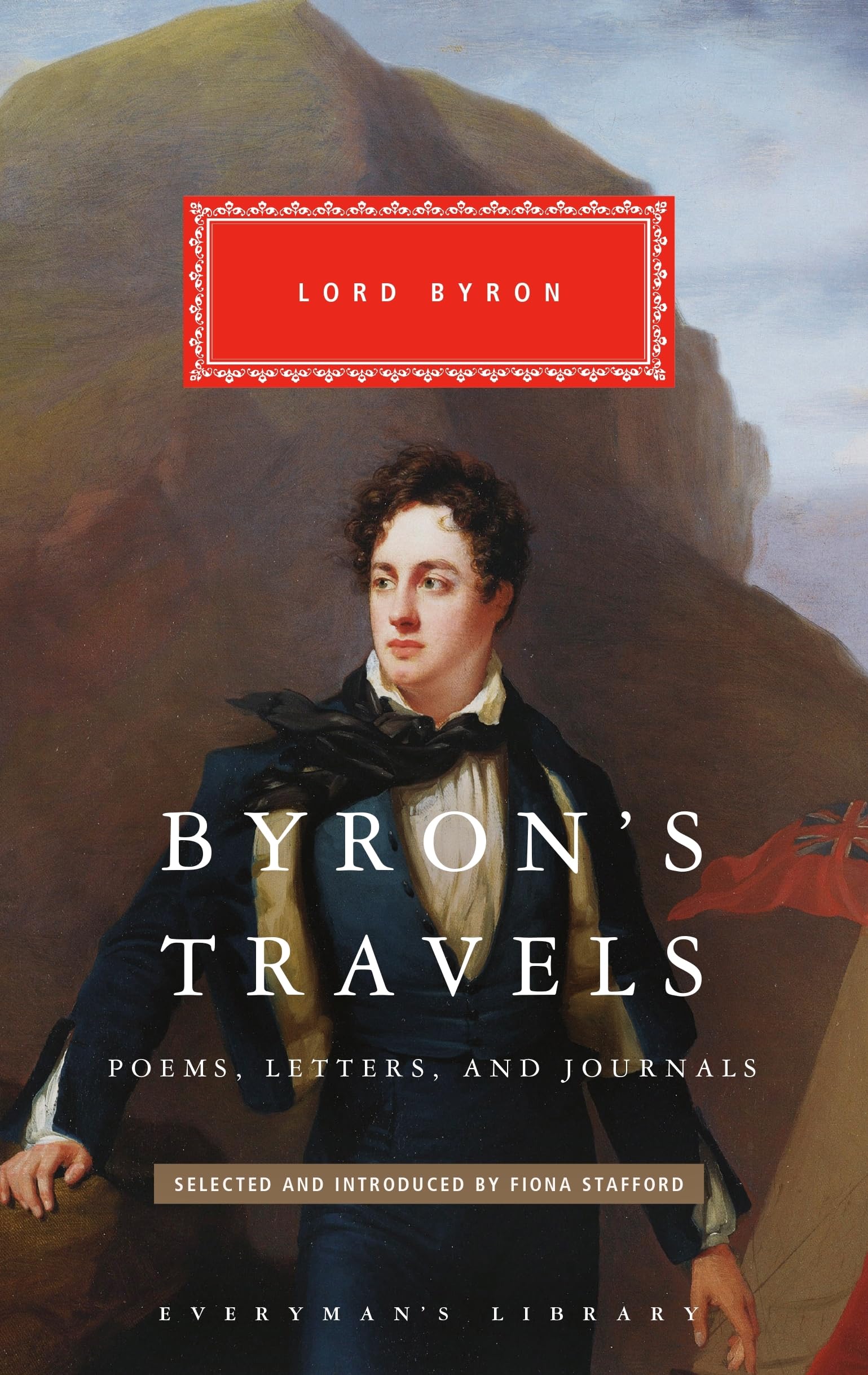 Byron's Travels: Poems, Letters, and Journals (Everyman's Library CLASSICS)