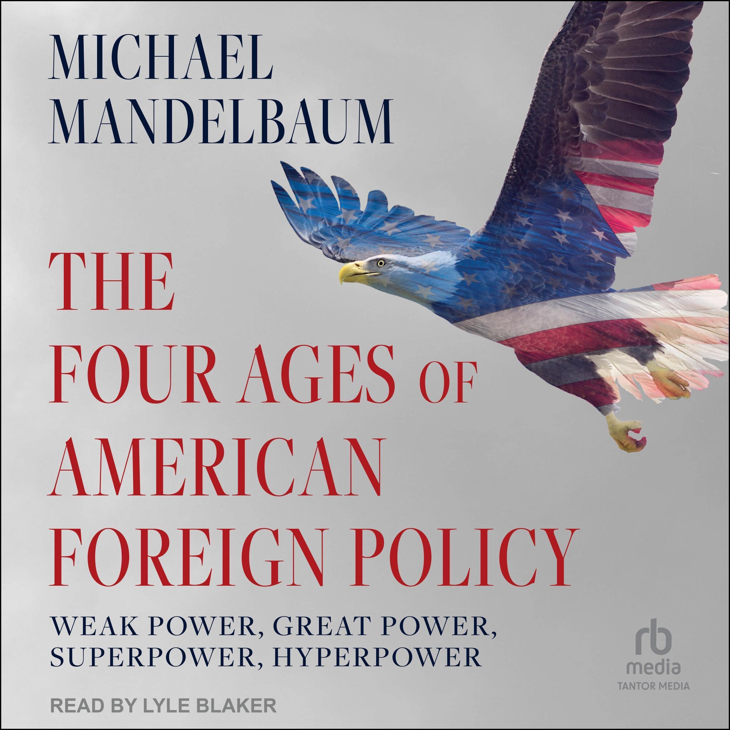 Cover art for The Four Ages of American Foreign Policy