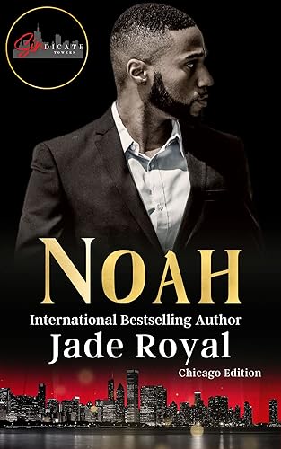 Noah (Savage Kings - Chicago Book 9)