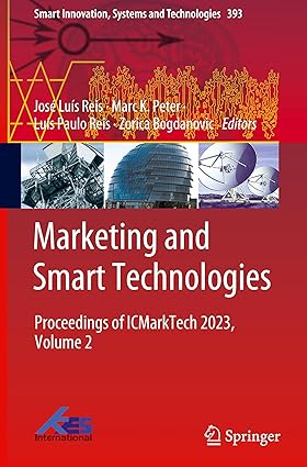 Marketing and Smart Technologies: Proceedings of ICMarkTech 2023, Volume 2 (Smart Innovation, Systems and Technologies, 393)-Wow! eBook