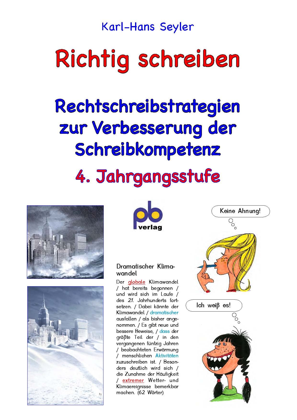 Richtig schreiben 4. Jahrgangsstufe: Rechtschreibstrategien zur Verbesserung der Schreibkompetenz. 20 Kurzdiktate und 3 Rechtschreibtestsals Arbeitsblätter mit Lösungen
