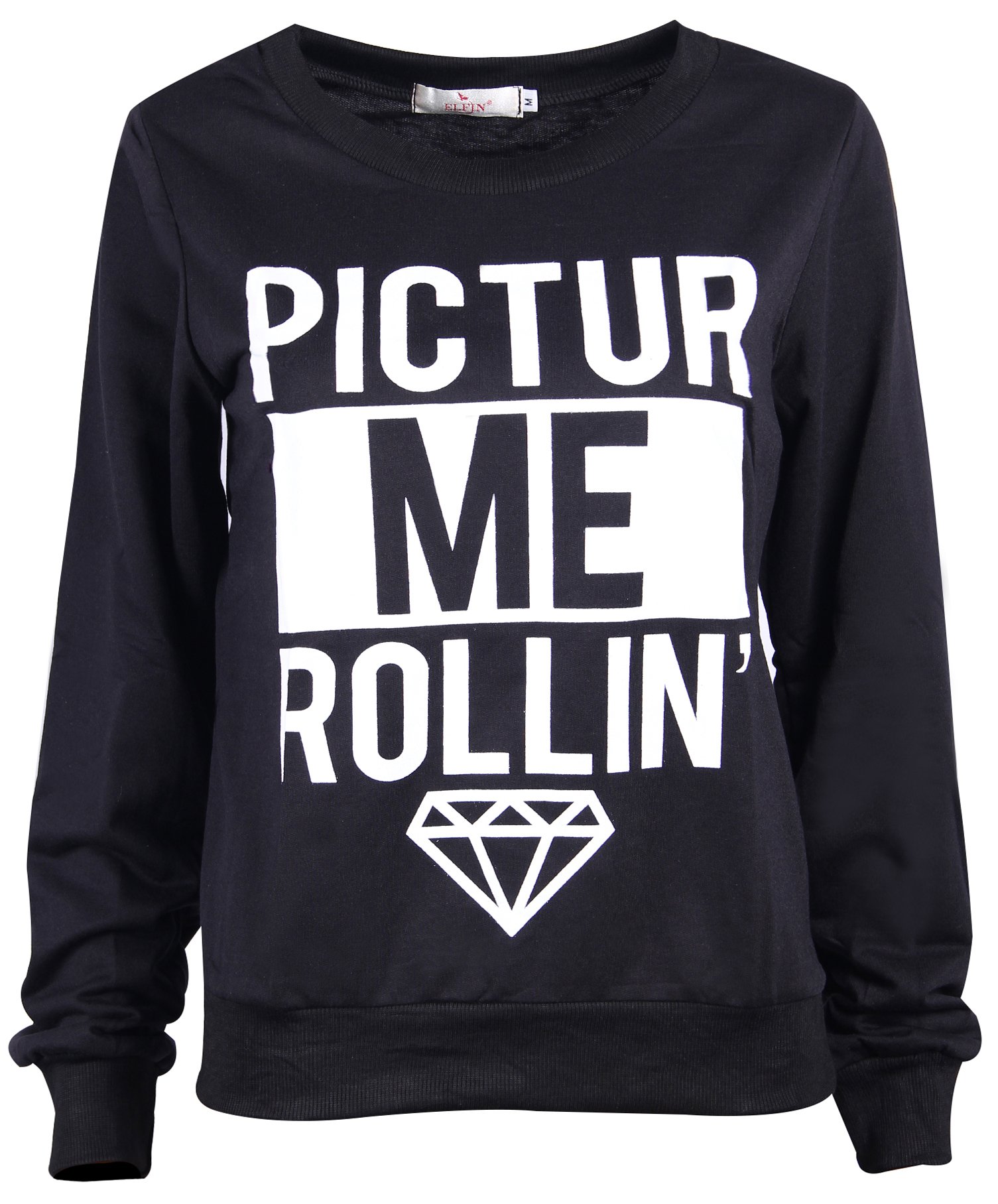 Elfin Women's Diamonds Letter Printed Picture Me Rollin Cool Hoodies