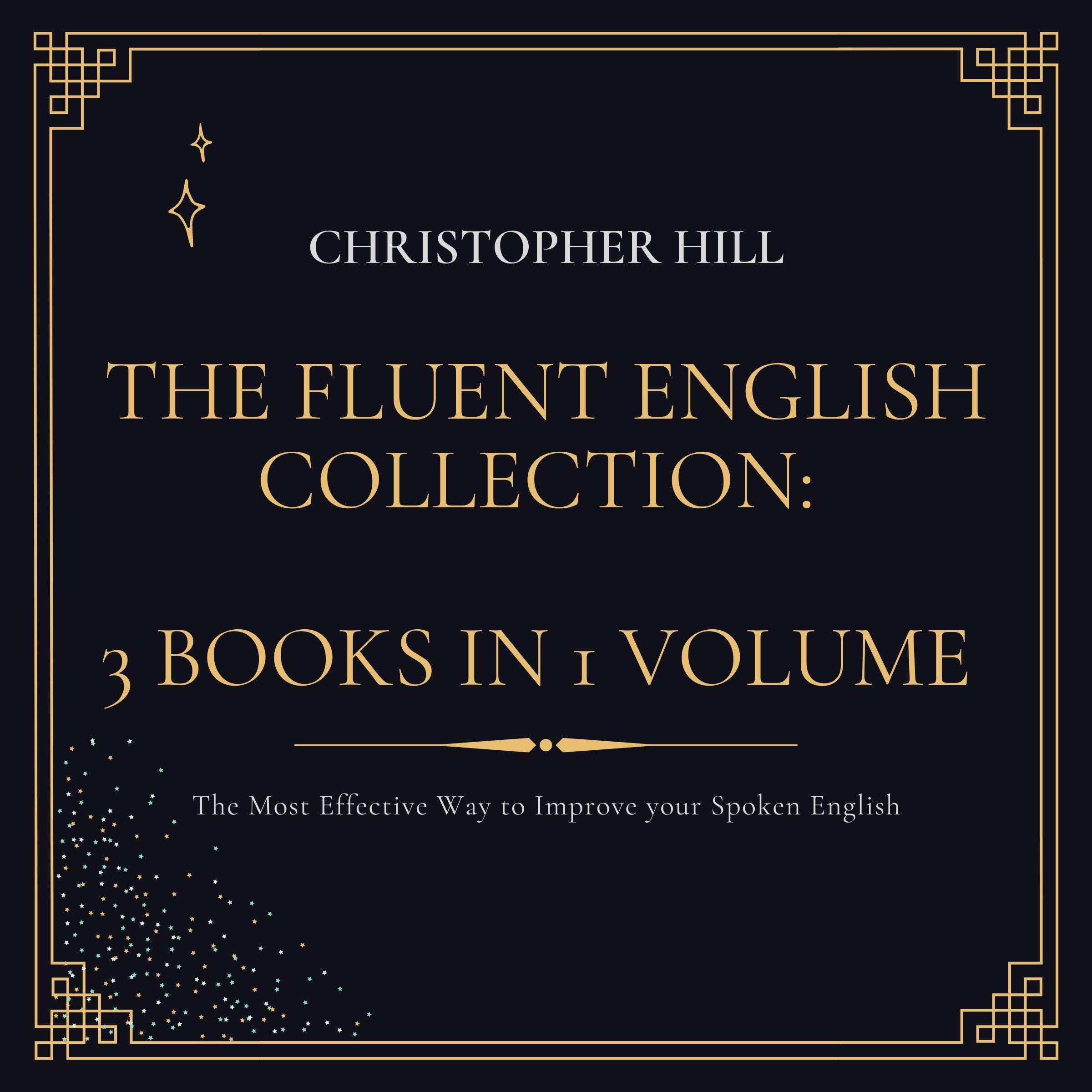 Cover art for The Fluent English Collection: 3 Books in 1 Volume