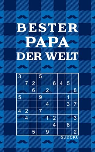 BESTER PAPA DER WELT - Sudoku: Tolles Rätselbuch zum Verschenken an Väter | 184 knifflige Rätsel | Kleines Geschenk für Vater | Geschenkidee zu Weihnachten, Vatertag, Geburtstag