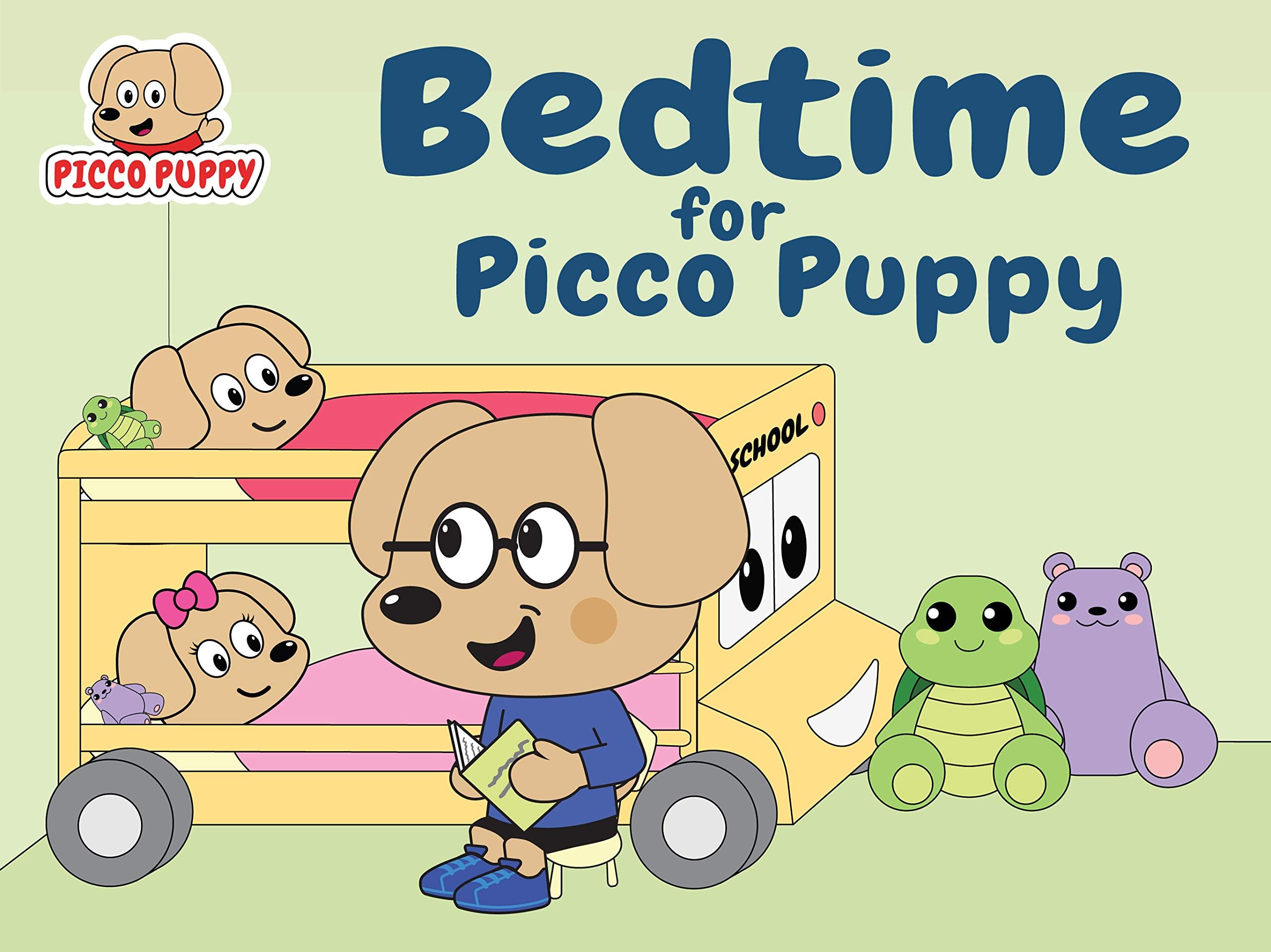 Bedtime for Picco Puppy: Fun Bedtime Story Where Mom Handles Delaying Tactics In A Positive Manner