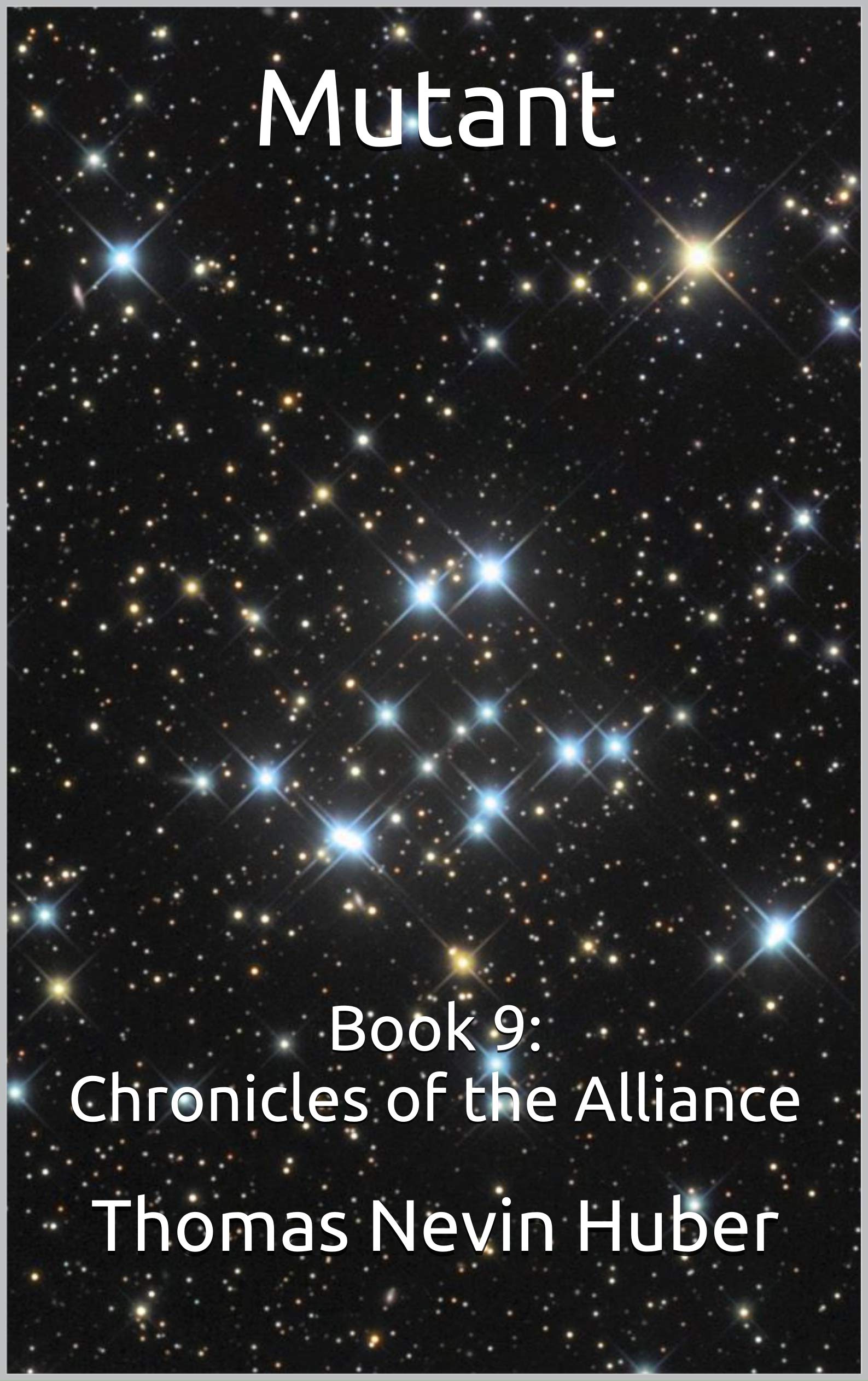 Mutant: Book 9: Chronicles of the Alliance