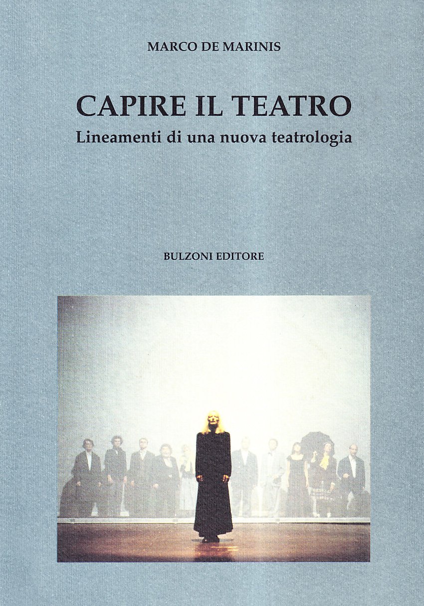 Capire il teatro. Lineamenti di una nuova teatrologia
