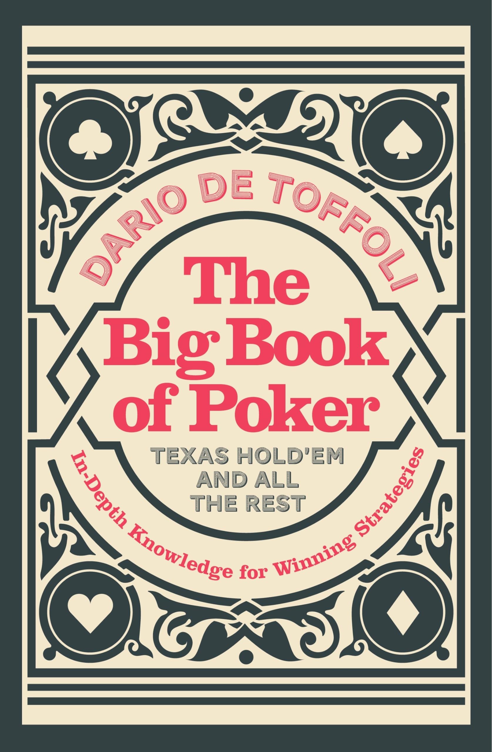 The Big Book of Poker: In-Depth Knowledge for Winning Strategies