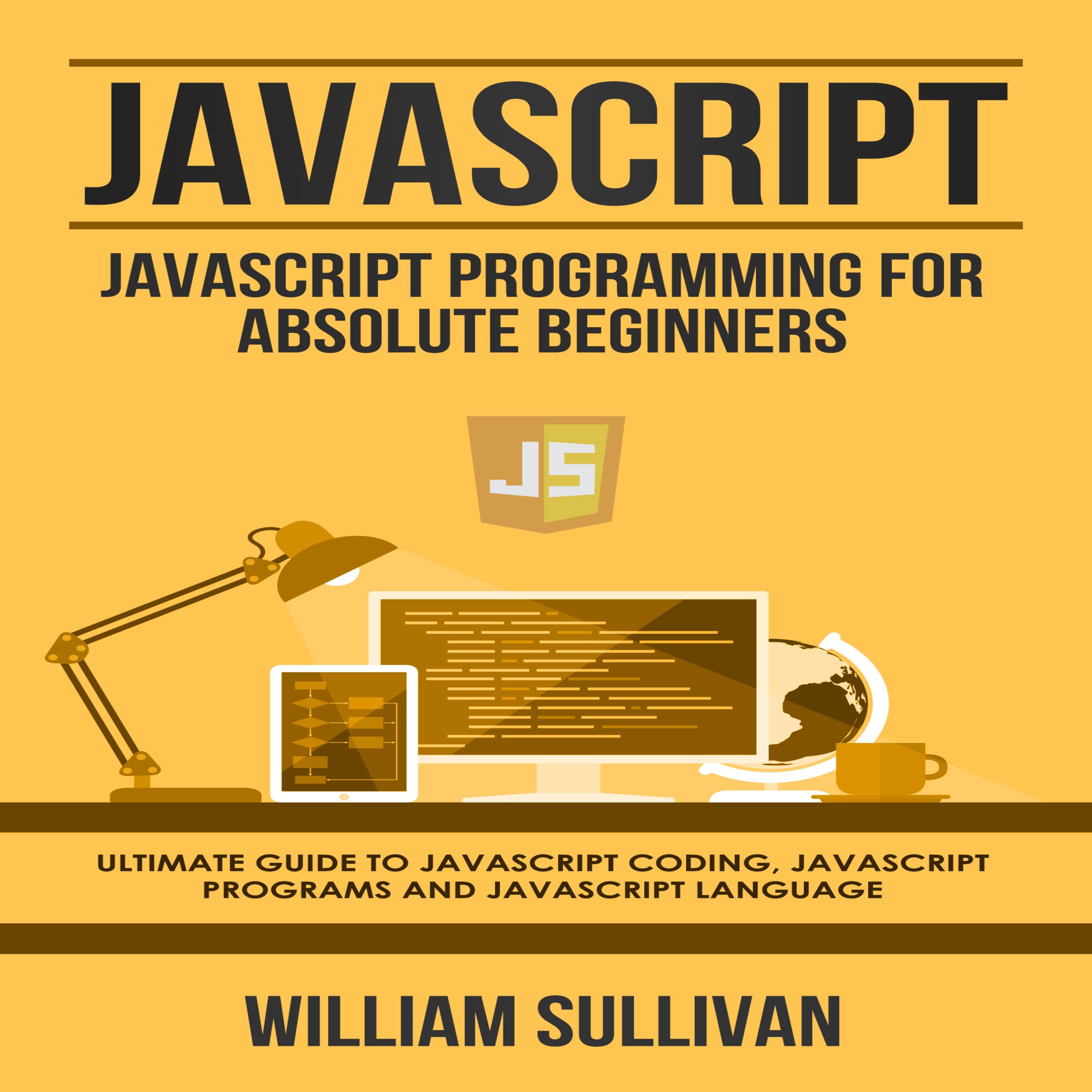 Cover art for JavaScript: JavaScript Programming for Absolute Beginners