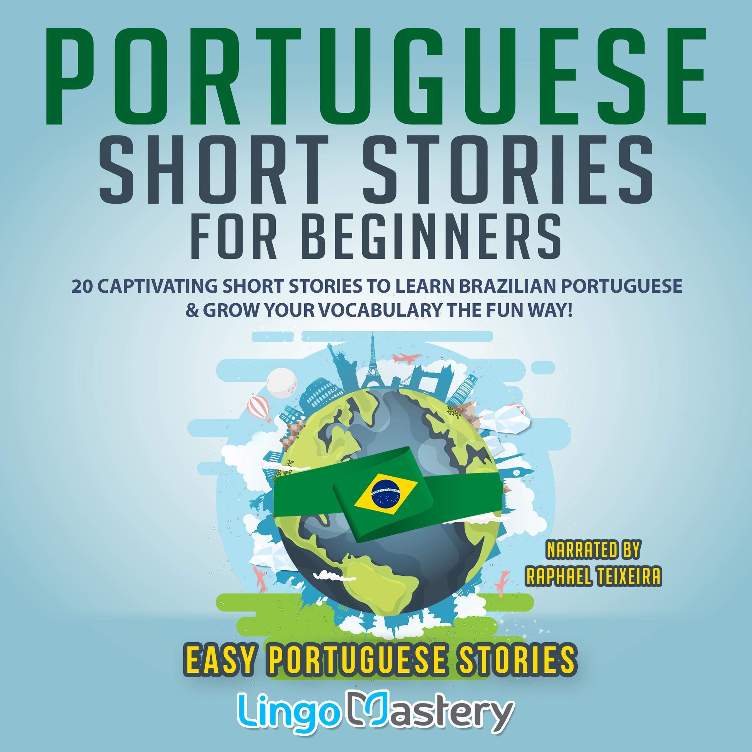 Cover art for Portuguese Short Stories for Beginners: 20 Captivating Short Stories to Learn Brazilian Portuguese & Grow Your Vocabulary the Fun Way!