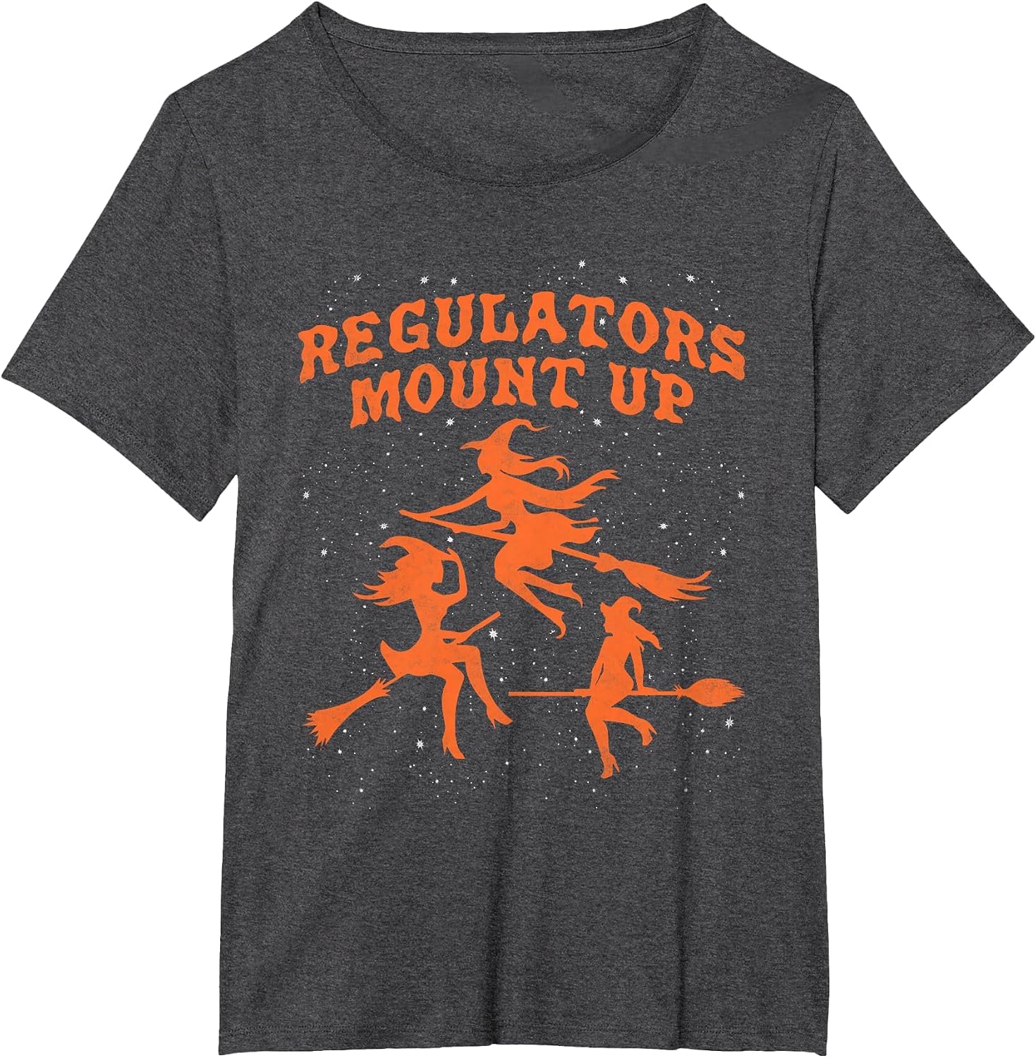 Regulators Mount Up, Halloween Witch T-Shirt