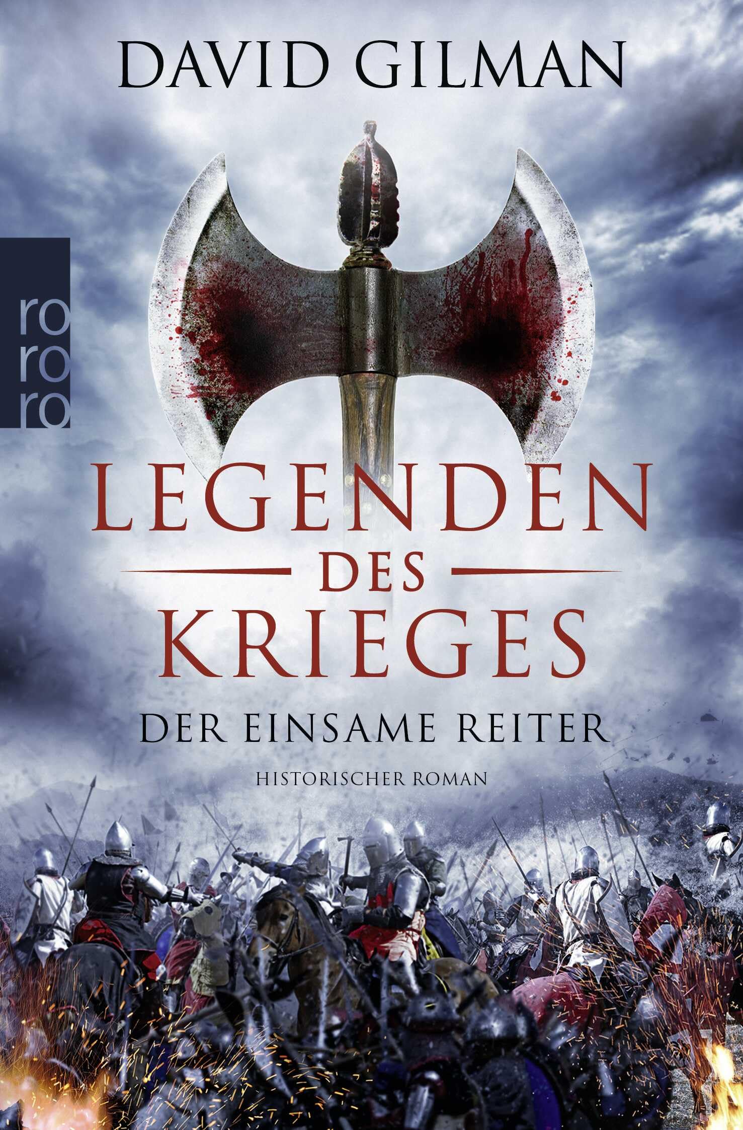 Legenden des Krieges 03: Der einsame Reiter: Historischer Roman
