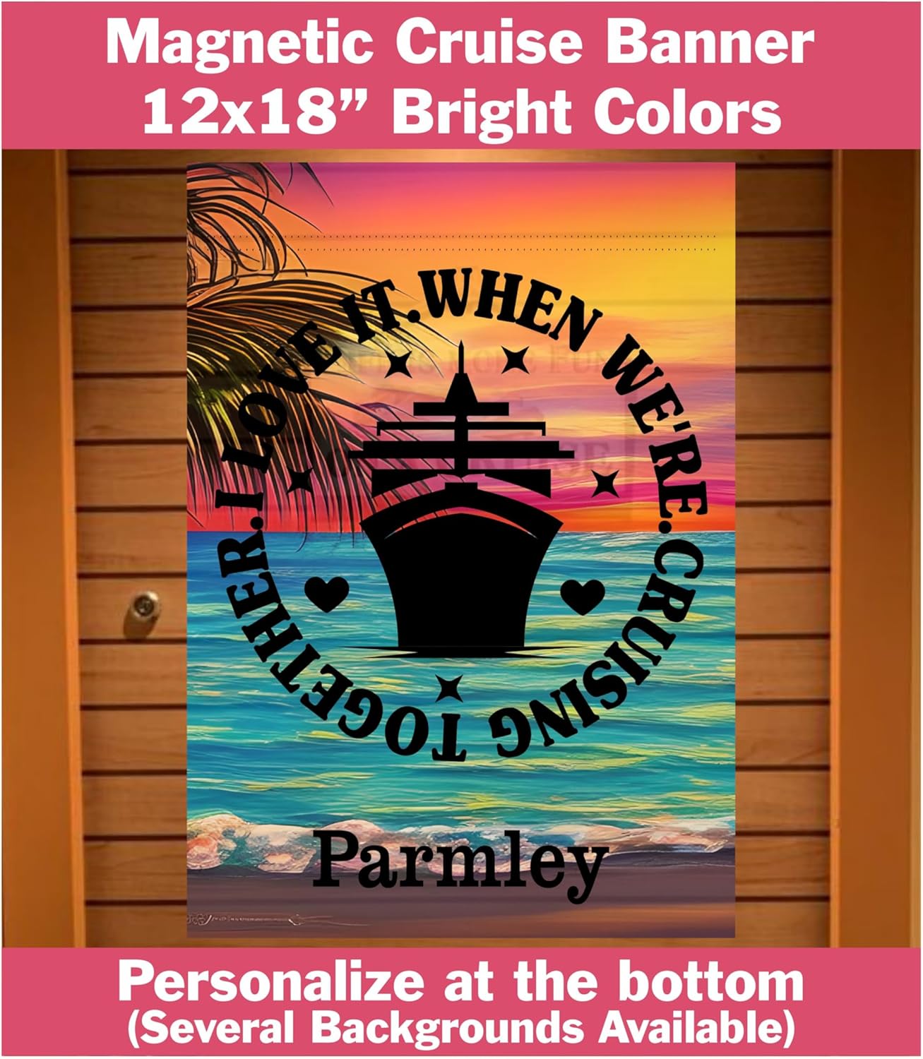 Personalized Custom I love it When We're Cruising Together Magnetic Cruise Door Sign Banner, Large Ship Door Decoration for Stateroom, Vacation, Birthday, Anniversary, Holiday, Flag Magnet