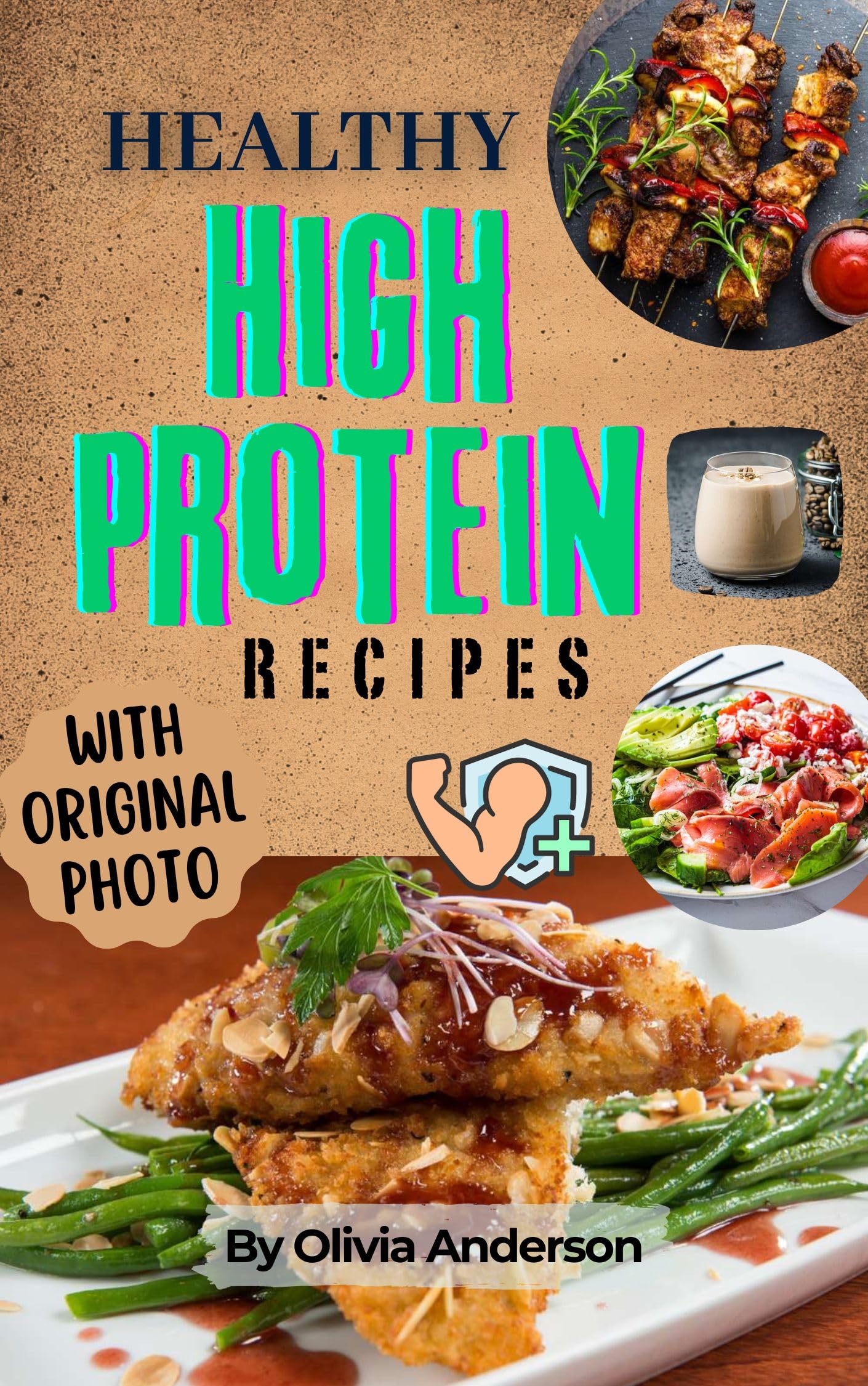 50 Healthy High Protein Recipes for an Energized Life: Easy and Delicious Nutritious Meals for Everyday Wellness With Pictures for Every Meal