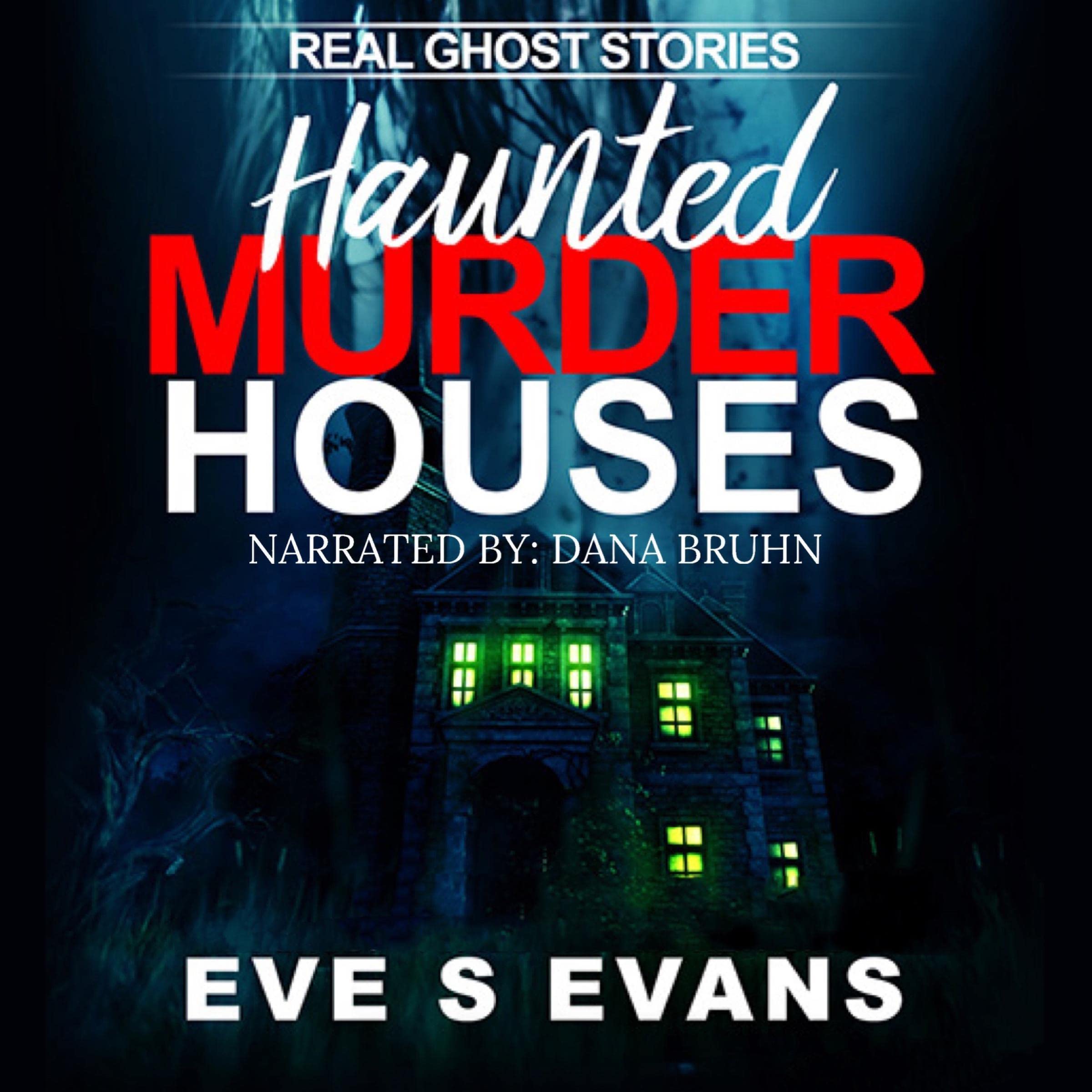 Cover art for Real Ghost Stories: Haunted Murder Houses