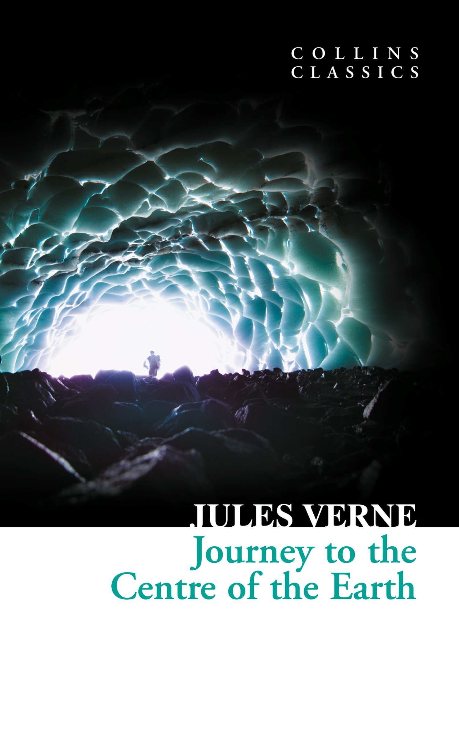 Journey to the Centre of the Earth: A Thrilling Science Fiction Novel About a Perilous Expedition Through a Volcano (Collins Classics)