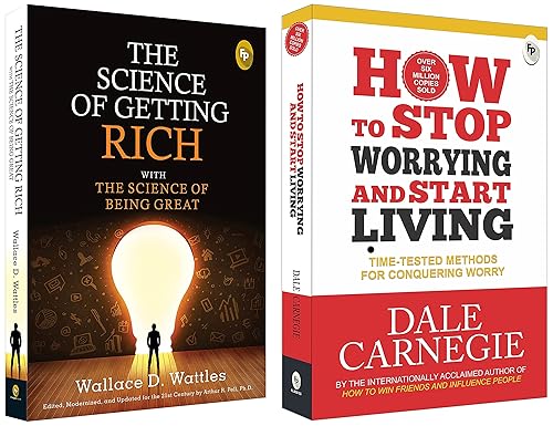 How to Stop Worrying and Start Living: Time-Tested Methods for Conquering Worry+The Science of Getting Rich with The Science of Being Great