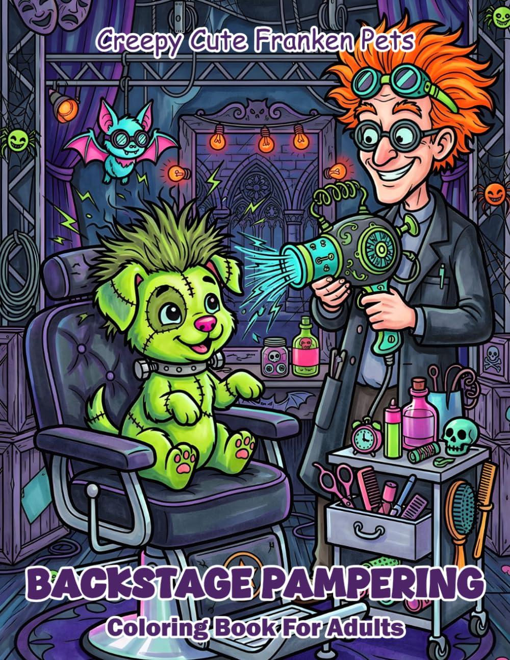Creepy Cute Franken Pets Backstage Pampering Coloring Book For Adults: Simple Halloween Coloring Book With Cute Monster Animals Cozy Spooky Aesthetic For Stress Relief