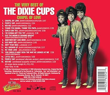 The Very Best of the Dixie Cups: Chapel of Love: The Dixie