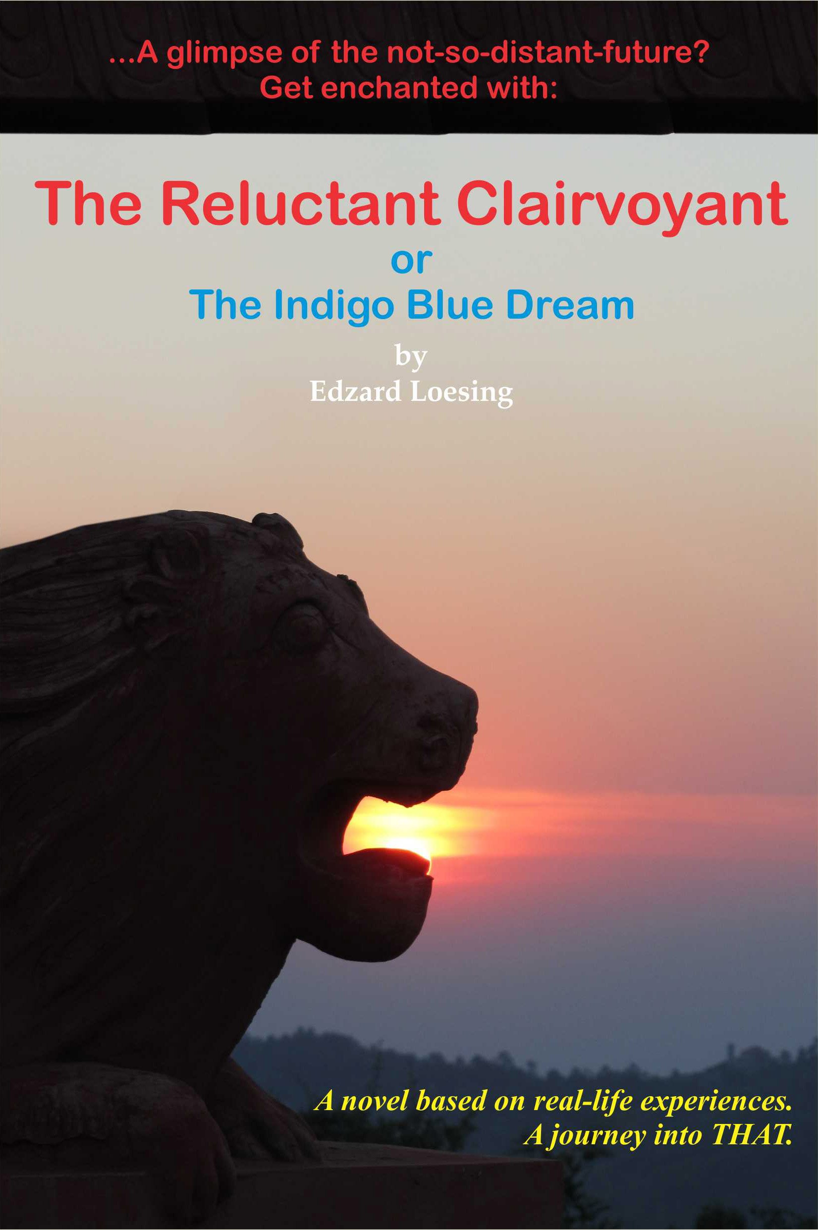 The Reluctant Clairvoyant or The Indigo Blue Dream