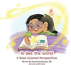 To See the World: A Rose-Colored Perspective (English Edition)