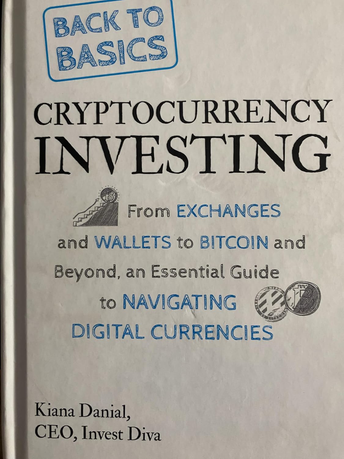 Back to Basics: Cryptocurrency Investing: Danial, Kiana: 9781119551331 ...