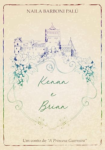 Kenan e Brian: Um conto de "A Princesa Guerreira": A Princesa Guerreira 1,3