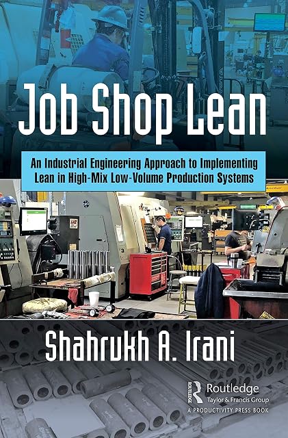 Portada de Job Shop Lean: An Industrial Engineering Approach to Implementing Lean in High-Mix Low-Volume Production Systems