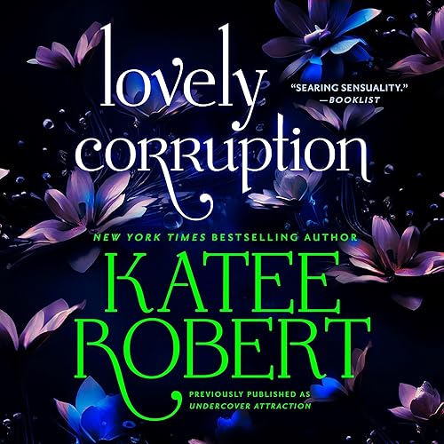 Lovely Corruption (Previously Published as Undercover Attraction)