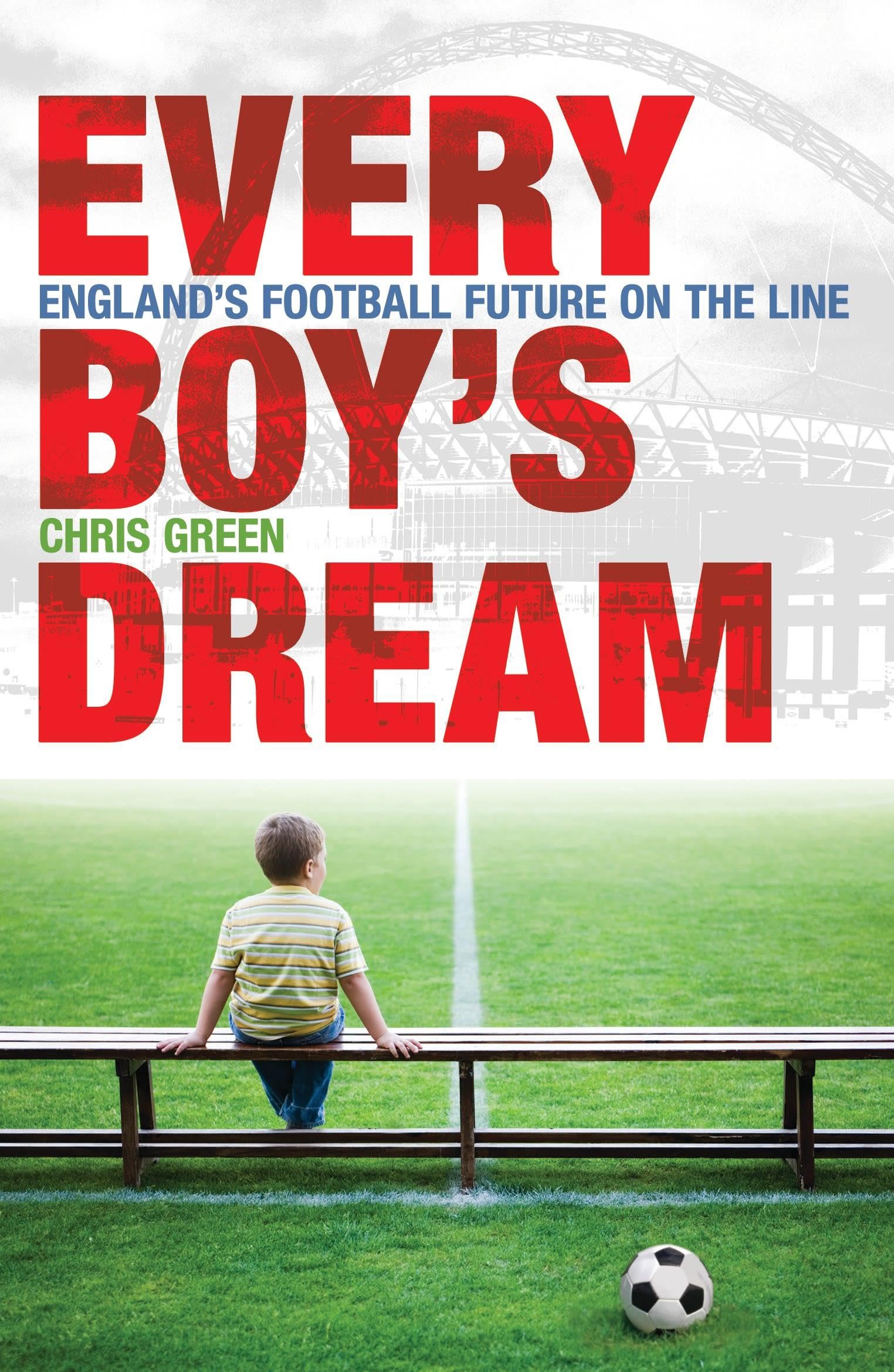 Buy Every Boy's Dream: England's Football Future on the Line — BookShops.in