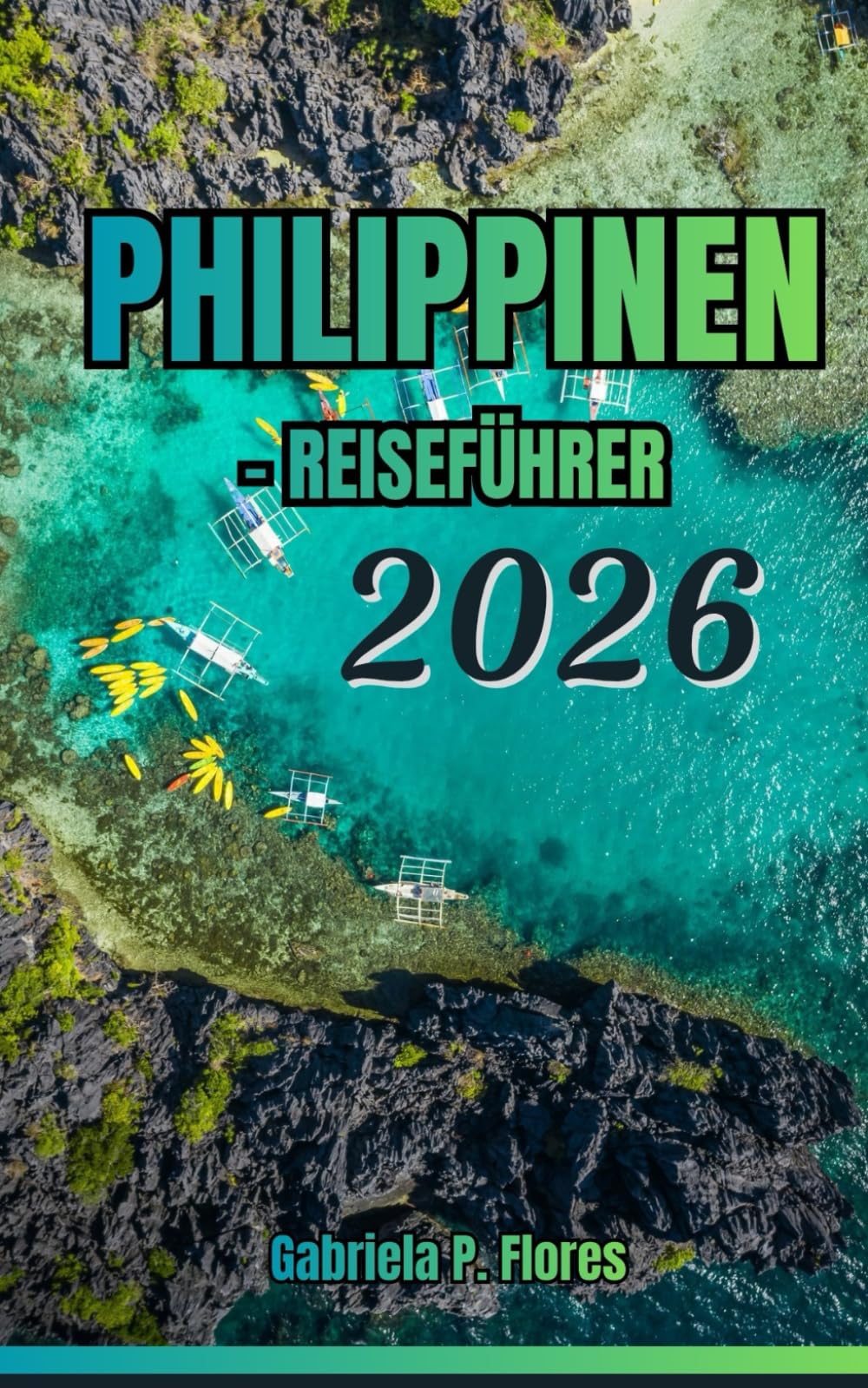 Philippinen-Reiseführer 2026: Ein praktischer Leitfaden mit grundlegender Planung – von Stränden bis zu Bergen, Top-Attraktionen, lokalen Einblicken und flexiblen Reiserouten.
