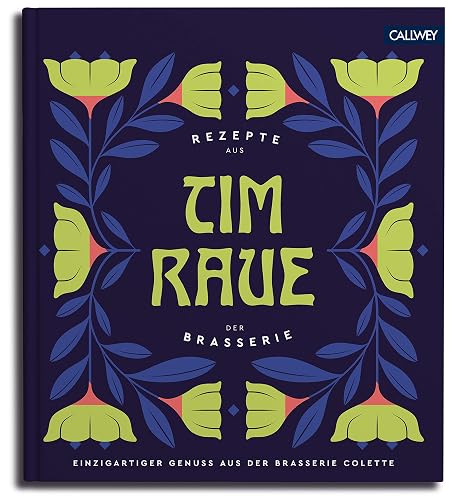 Tim Raue - Rezepte aus der Brasserie