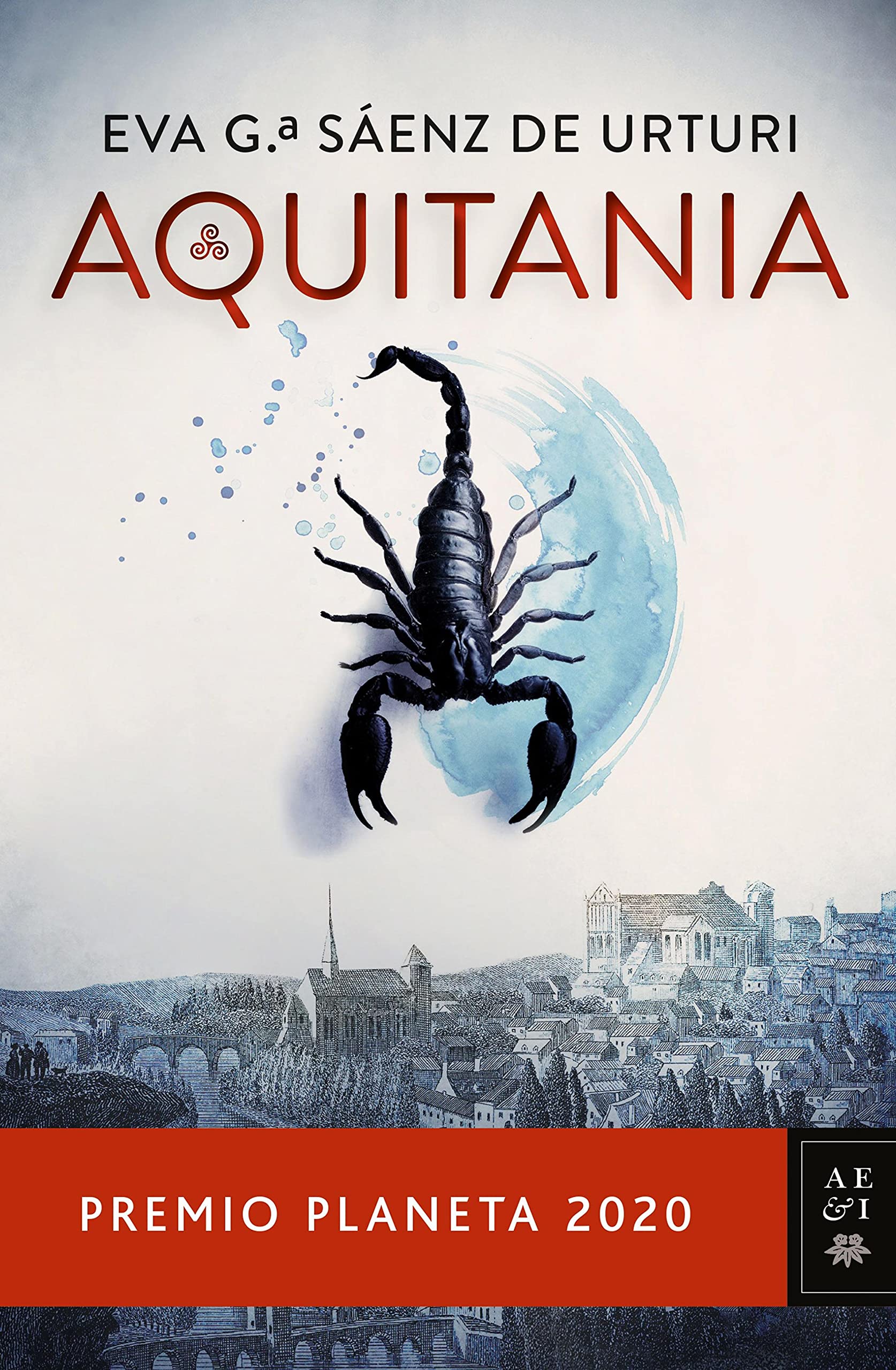 Aquitania: Premio Planeta 2020 (Autores Españoles e Iberoamericanos) (Spanish Edition)