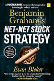 Benjamin Graham’s Net-Net Stock Strategy