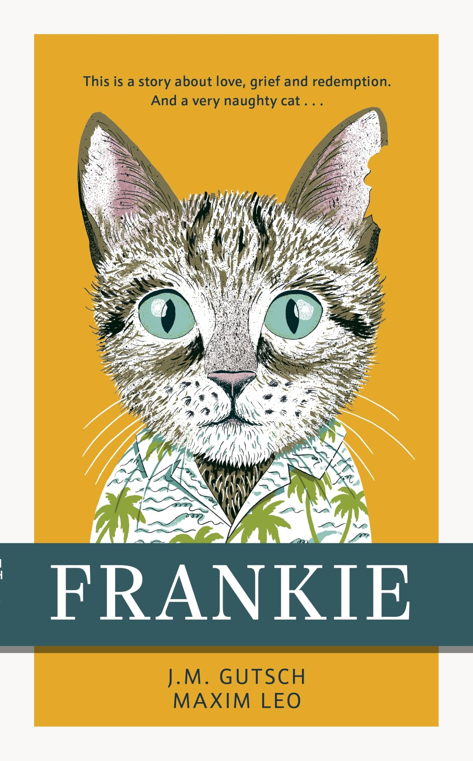 Frankie: The International Bestseller That Will Make You Laugh, Cry & Believe in Second Chances