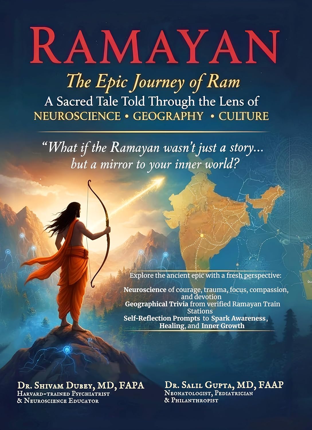 Ramayan: The Epic Journey of Ram- A Sacred Tale Told Through the Lens of Neuroscience, Geography, and Culture      [Print Replica] Kindle Edition