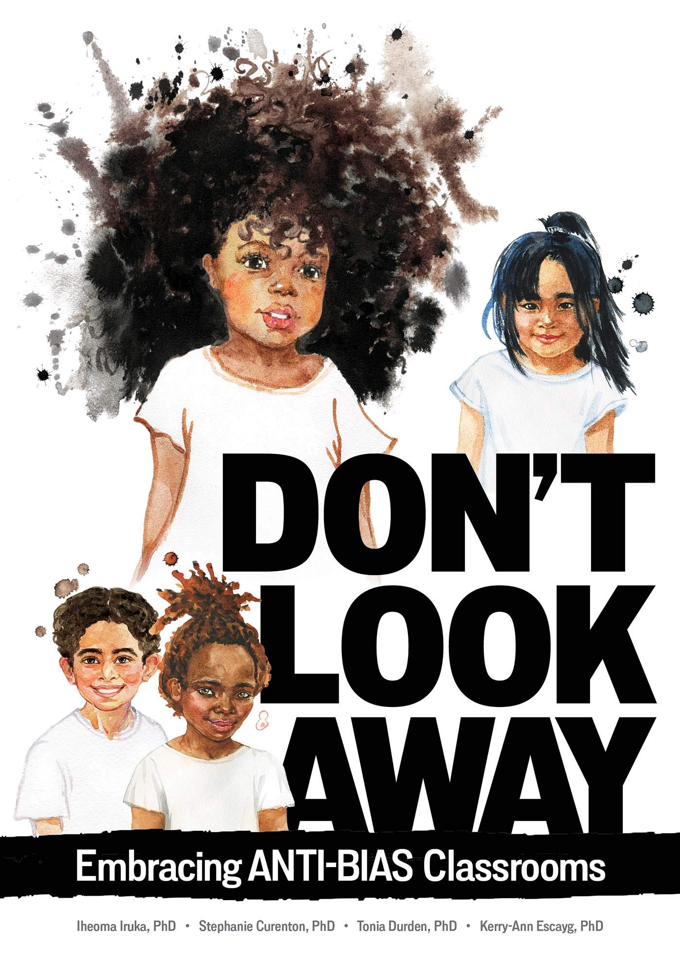 Don't Look Away: Embracing Anti-Bias Classrooms Paperback – 1 April 2020