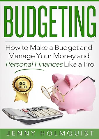 Budgeting: How to Make a Budget and Manage Your Money and Personal Finances Like a Pro (English Edition)
