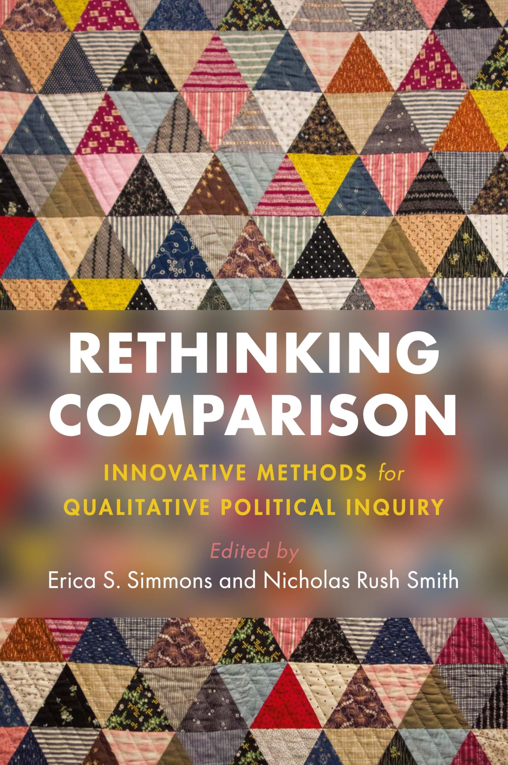 Rethinking Comparison: Innovative Methods for Qualitative Political Inquiry