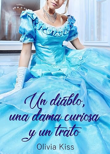 Un diablo, una dama curiosa y un trato: (Hermanos Walsh 1)