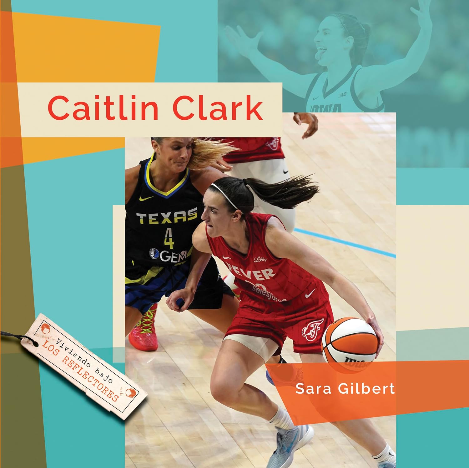 Caitlin Clark (Viviendo bajo los reflectores) (Spanish Edition)