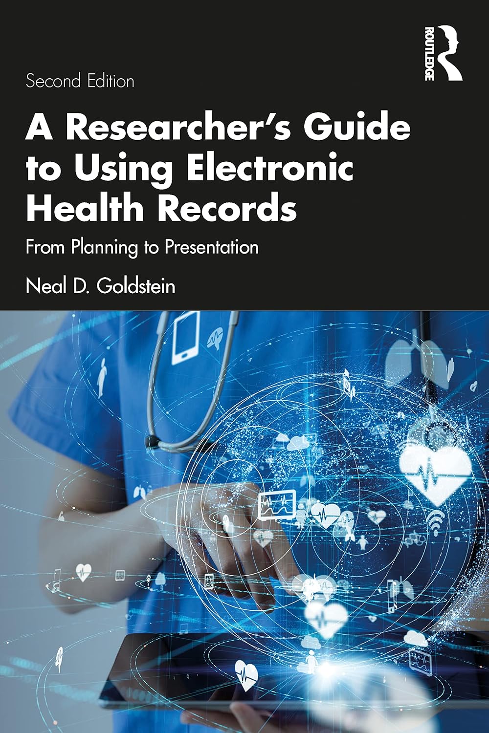 A Researcher's Guide to Using Electronic Health Records      2nd Edition