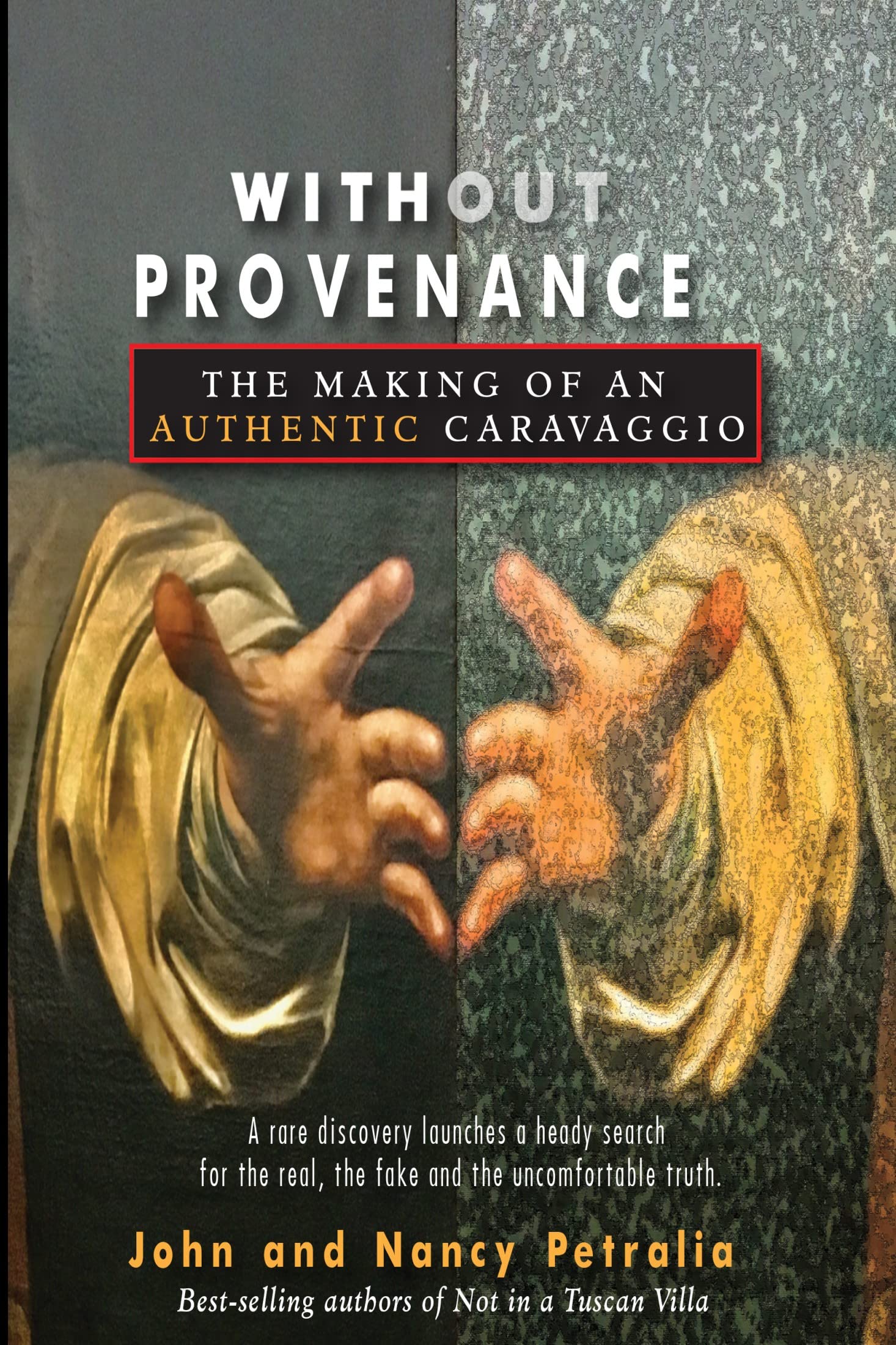 Without Provenance: The Making of an "Authentic" Caravaggio