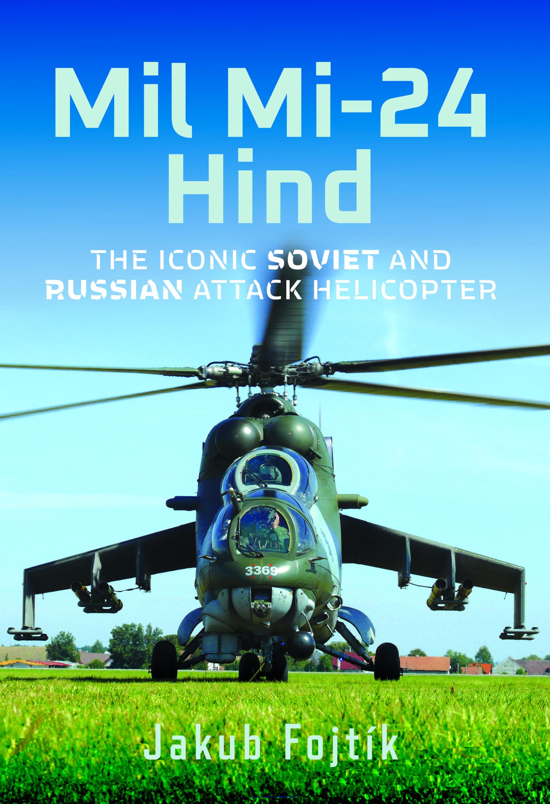 Mil Mi-24 Hind: The Iconic Soviet and Russian Attack Helicopter