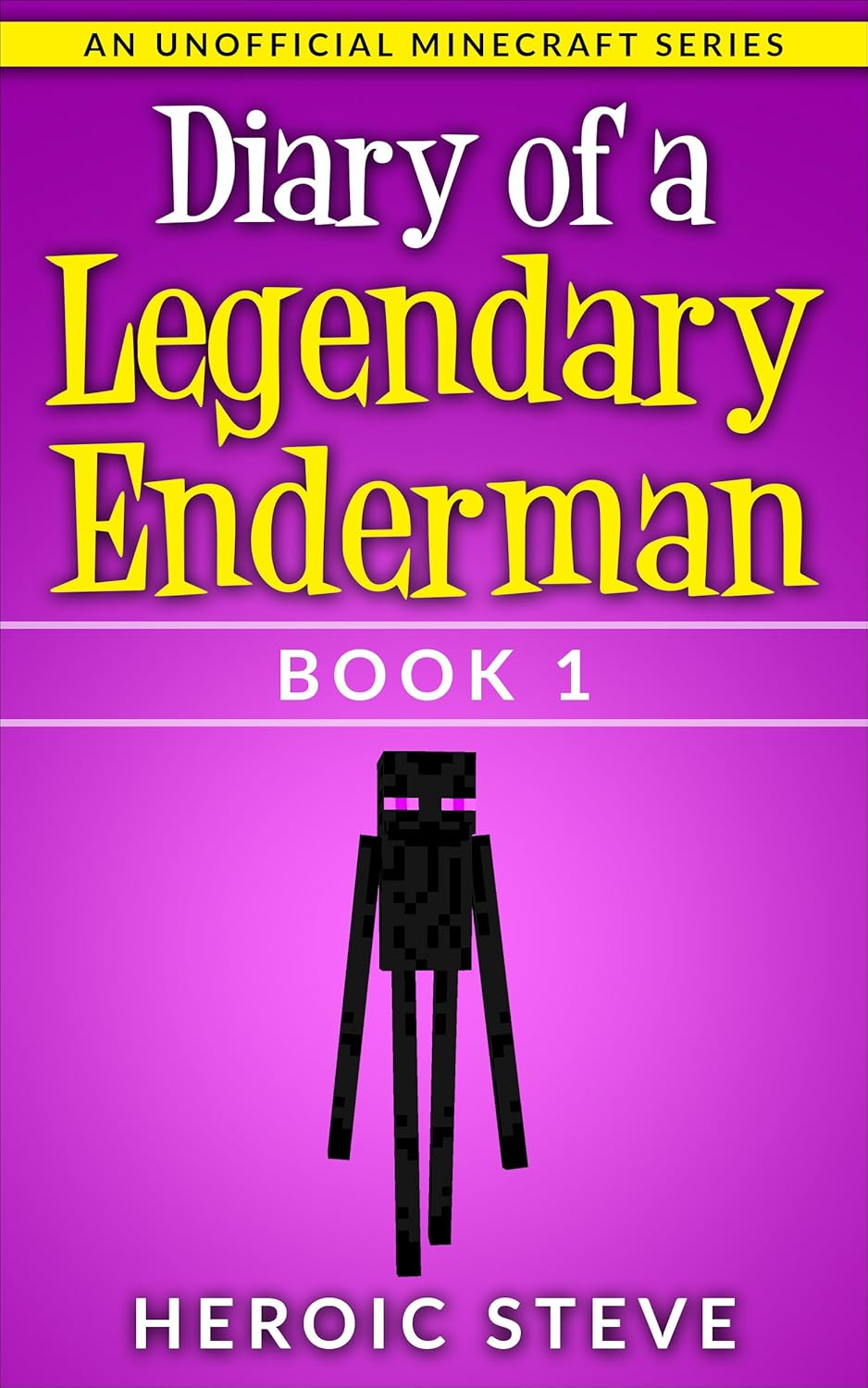 Diary of a Legendary Enderman Book 1 (An Unofficial Minecraft Book ...