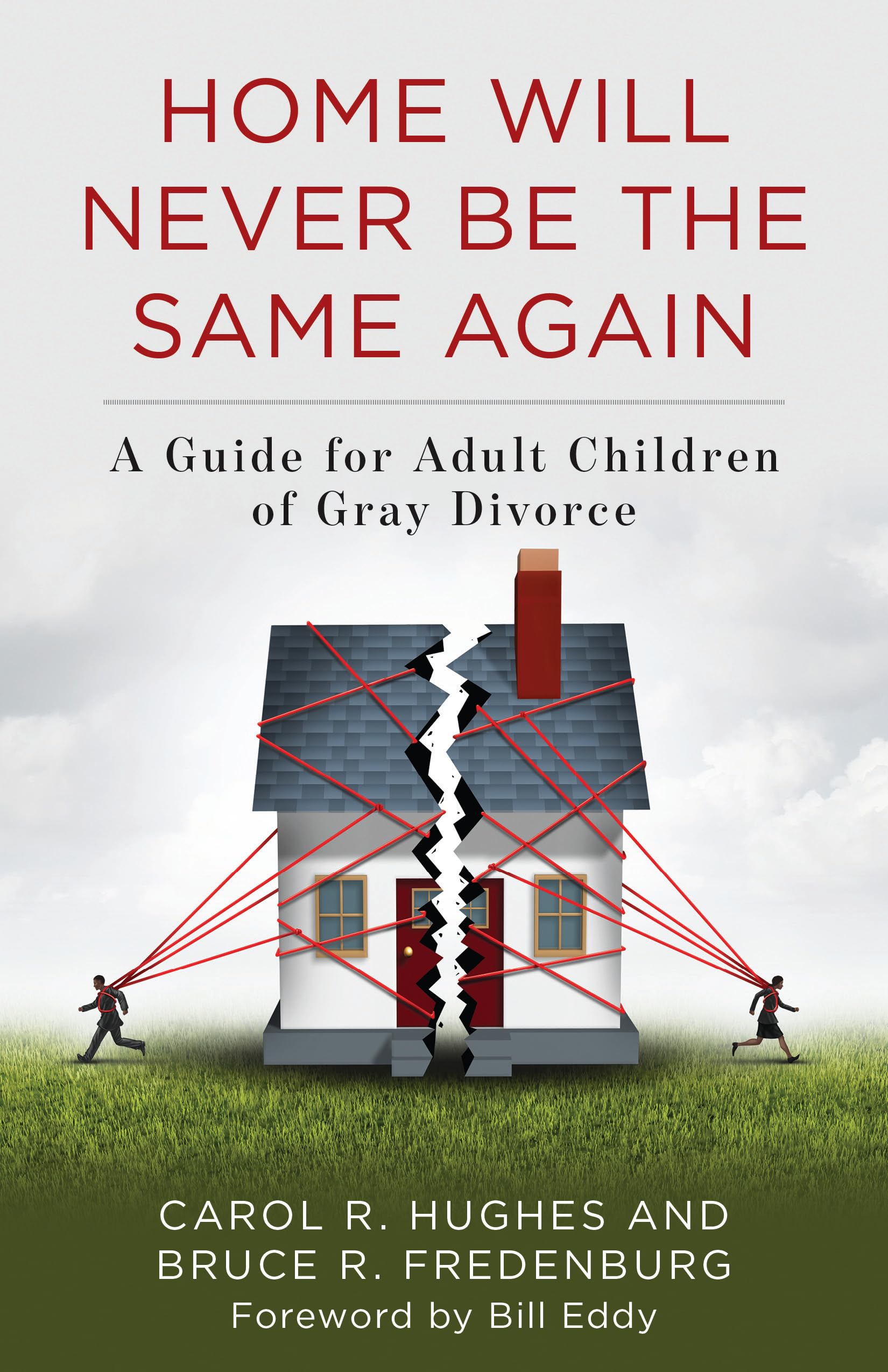 Home Will Never Be the Same Again: A Guide for Adult Children of Gray Divorce Hardcover – June 22, 2020