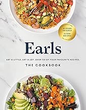 Earls The Cookbook (Anniversary Edition): Eat a Little. Eat a Lot. Over 120 of Your Favourite Recipes