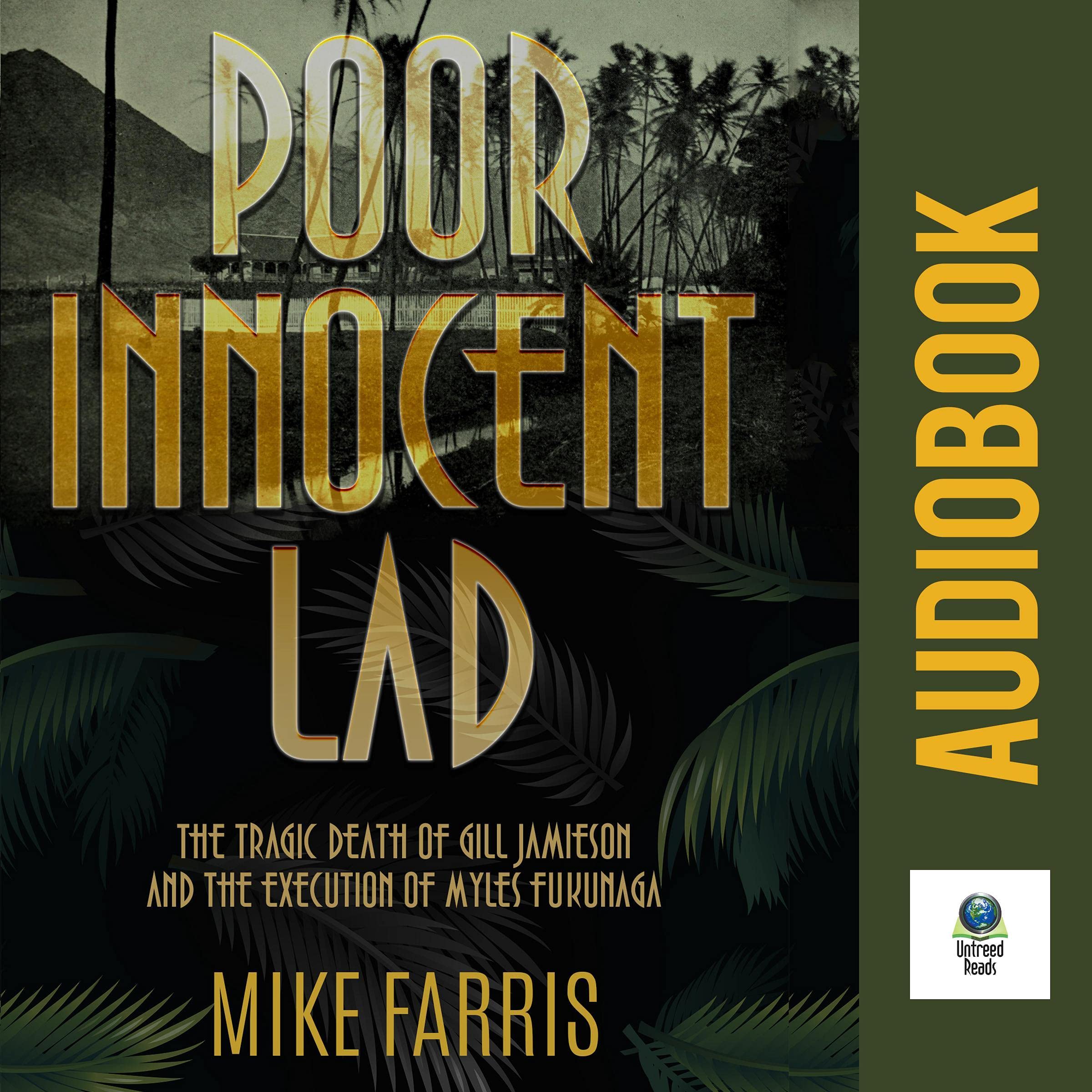 Poor Innocent Lad: The Tragic Death of Gill Jamieson and the Execution of Myles Fukunaga