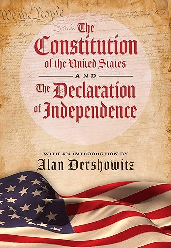 The Constitution of the United States and The Declaration of Independence