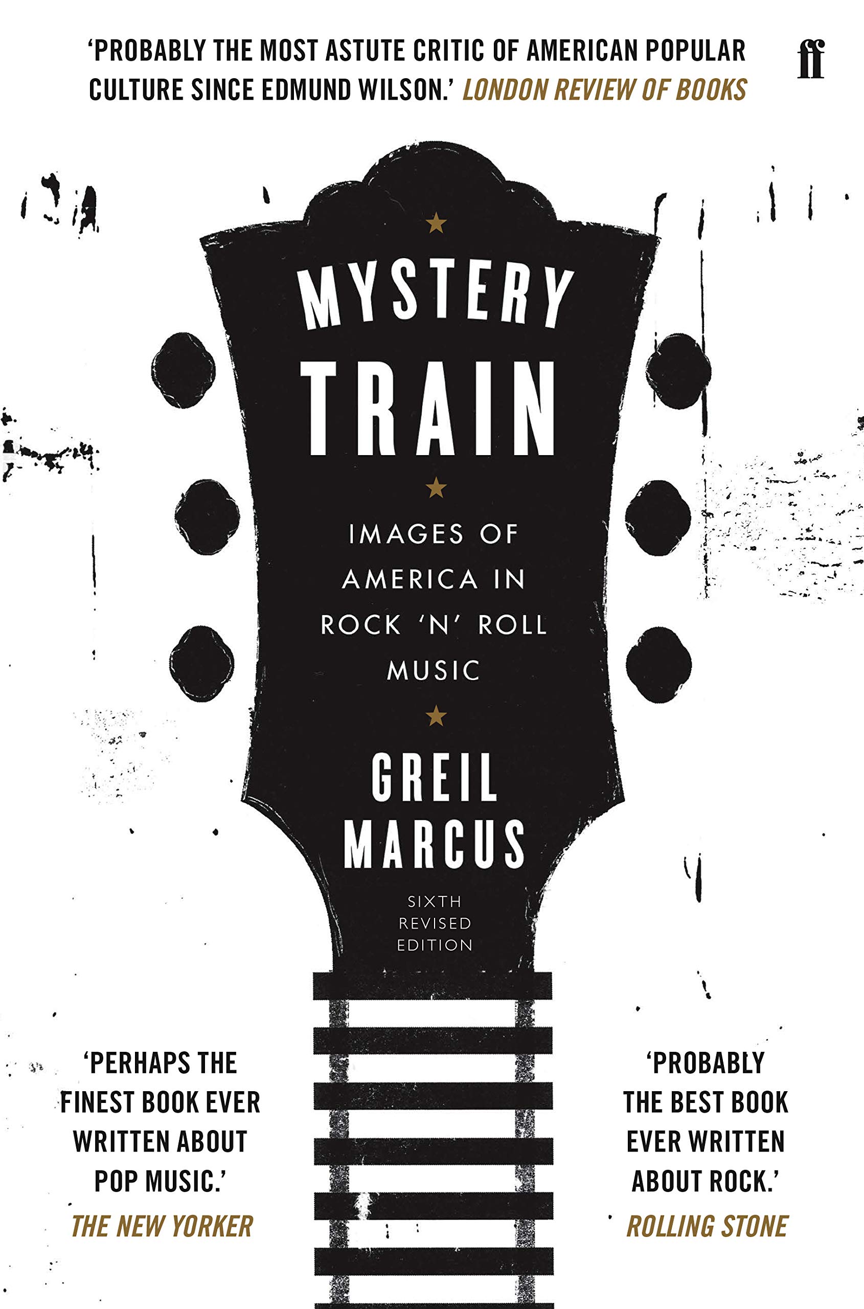 Mystery Train: Images of America in Rock 'n' Roll Music